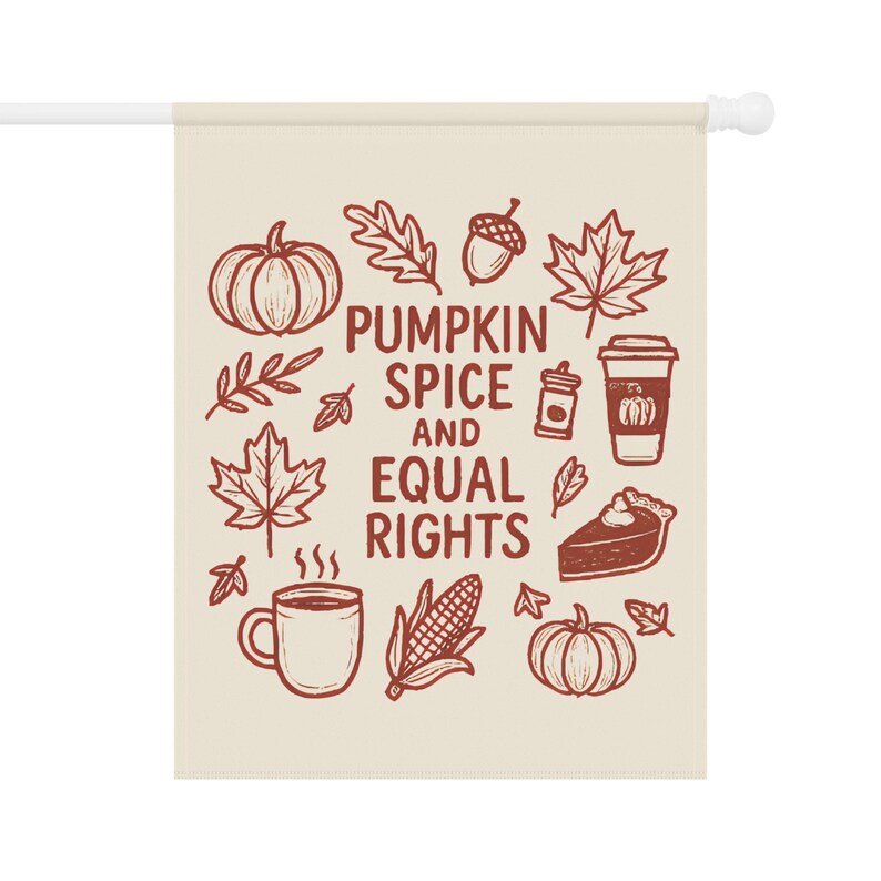 Bandera de jardín con especias de calabaza e igualdad de derechos, bonita decoración liberal de otoño, pancarta progresista para exteriores, decoración otoñal para el hogar, letrero de jardín de temporada imagen 6