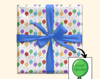 Subtle F*ck Trump Happy Birthday Balloon Wrapping Paper, Classic Party Gift Wrap, Funny Birthday Present, FDT Gift, Humor Gift Wrap Paper