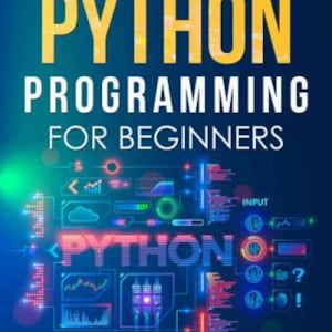 Può includere: Una copertina di libro con il titolo "PYTHON PROGRAMMING FOR BEGINNERS" in testo giallo e bianco. La copertina presenta uno sfondo blu scuro con una grafica di un'interfaccia del computer in tonalità di blu, rosso e verde. Il nome dell'editore, "AMZ PUBLISHING", è in basso.