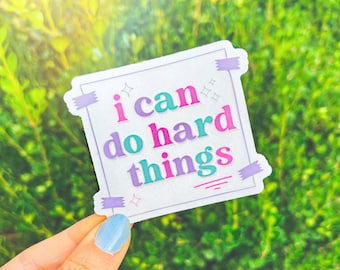 I Can Do Hard Things Sticker: Inspirational Vinyl Decal