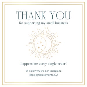 May include: A white card with a gold border and text that reads "THANK YOU for supporting my small business." A gold sun and moon graphic is in the center. The text "I appreciate every single order!" is below the graphic.
