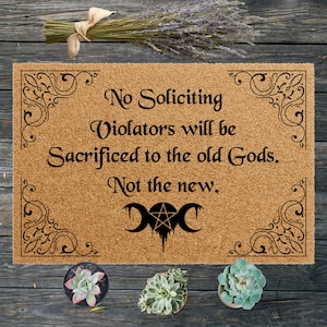 No Soliciting Doormat | Welcome Mat | Coir Mat | 24 x 16 | Witchy Doormat | Dark Humor | Macabre | Gothic Doormat | Funny Doormat | Old Gods
