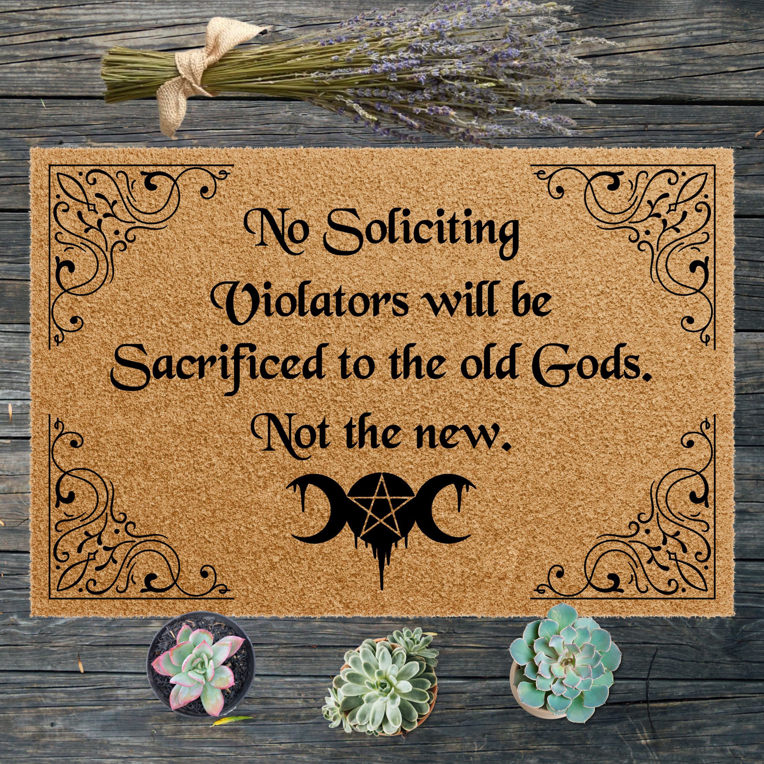 No Soliciting Doormat | Welcome Mat | Coir Mat | 24 x 16 | Witchy Doormat | Dark Humor | Macabre | Gothic Doormat | Funny Doormat | Old Gods