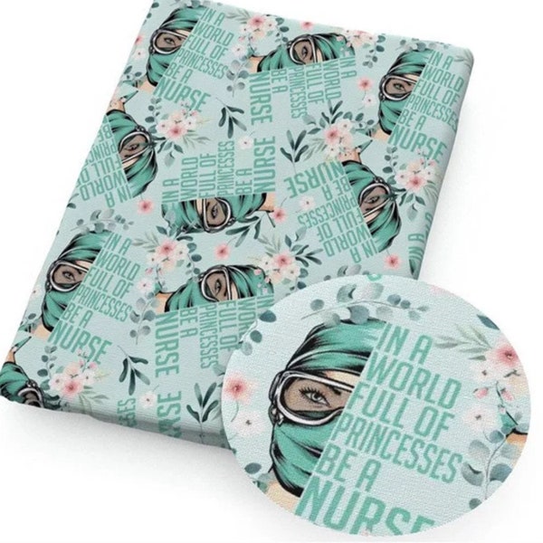 In a World Full of Princesses Be a Nurse Fabric, Medical Field, heart Fabric Half A Yard 100% Cotton Fabric, Quilting Cotton