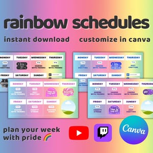 May include: A digital download featuring rainbow-themed weekly schedules. The design includes customizable templates with sections for daily activities, and icons for YouTube, Twitch, and Canva. Text includes "rainbow schedules", "instant download", and "customize in canva".