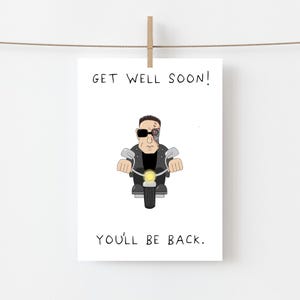 Gute Besserung Karte | Arnold Schwarzenegger Terminator Grußkarte | 'I'll Be Back' Lustige Karte zur Genesung | Motivierendes Geschenk | AJS-STUDios