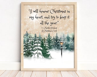 May include: A printable quote from Charles Dickens' A Christmas Carol. The quote reads "I will honour Christmas in my heart, and try to keep it all the year." The quote is set against a watercolor background of a snowy forest with a street lamp.