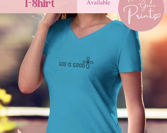 God is Good V-Neck Tshirt, Faith Shirt, Christianity T-shirt, Bible Verse Shirt, Believer Shirt, Christian Merch Gift for Her Worship Shirt