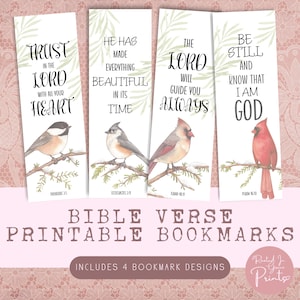 May include: Four printable bookmarks with watercolor illustrations of birds and inspirational Bible verses. The verses are: Trust in the Lord with all your heart (Proverbs 3:5), He has made everything beautiful in its time (Ecclesiastes 3:11), The Lord will guide you always (Isaiah 40:11), Be still and know that I am God (Psalm 46:10).