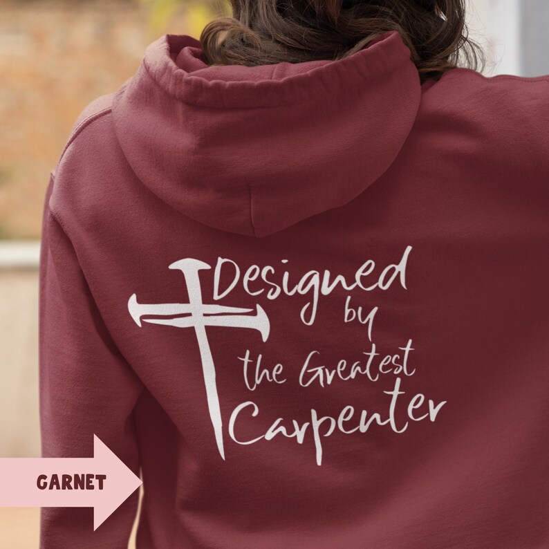 Designed by the Greatest Carpenter Jesus Hooded Sweatshirt Christian Men's Sweatshirts Christian Women's Sweatshirt Christian Apparel image 2