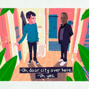 May include: An illustrated scene shows two men in a hallway. One, in a blue sweater and dark trousers, gestures towards a door. The other, in a suit, stands opposite. Text at the bottom reads, "-Oh, door city over here. -Uh, yes."
