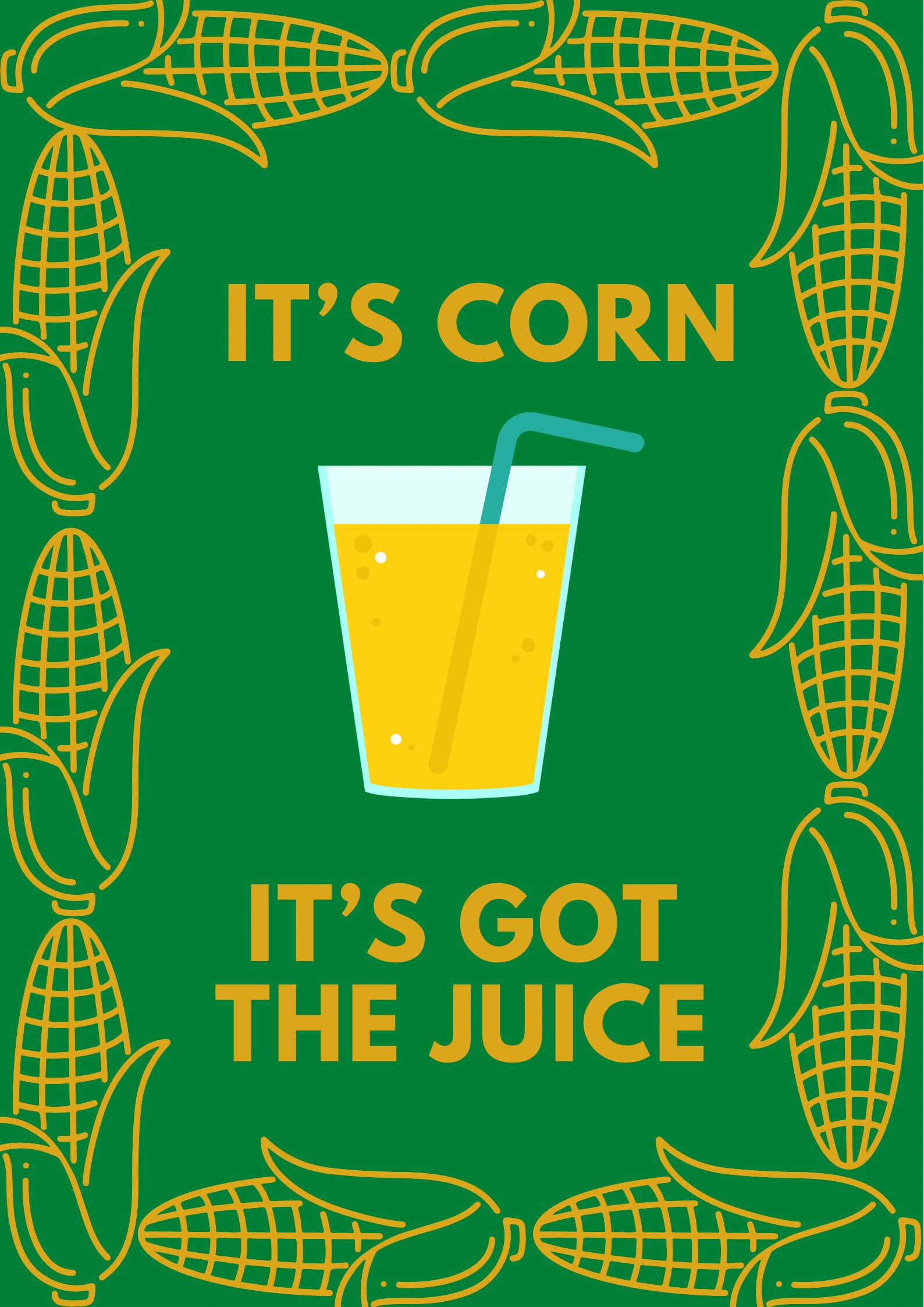 Its Corn Its Got the Juice Tiktok Poster Download Etsy