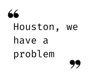Apollo 13  Movie Film Quote Print - 'Houston, we have a problem' - Digital Download (A4 Size, Black and White) PDF Contemporary