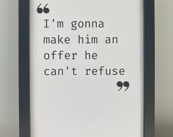 The Godfather Movie Film Quote Print - 'I'm gonna make him an offer he can't refuse' Digital Download (A4 Black and White) PDF Contemporary