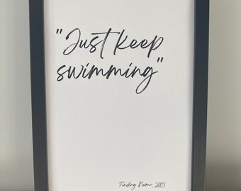 Finding Nemo Movie Film Quote Print - 'Just Keep Swimming' - Digital Download (A4 Size, Black and White) PDF Contemporary Handwritten Style