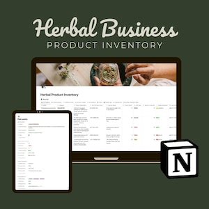 May include: A laptop screen displaying a spreadsheet titled "Herbal Product Inventory" with columns for product name, description, price, and inventory. The spreadsheet is open in Notion, a note-taking app. A smaller screen shows a list of "Plant parts" in a Notion note.
