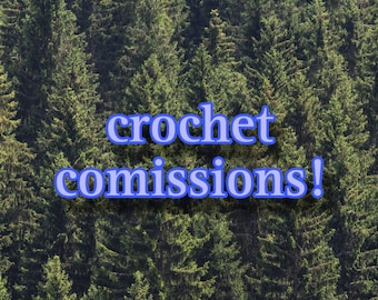 Custom Crochet Commissions