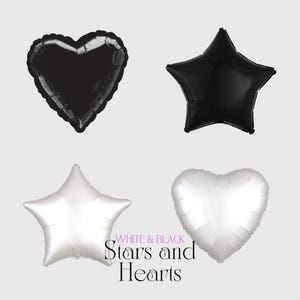 May include: Four foil balloons in the shape of hearts and stars. Two balloons are black and two balloons are silver. The balloons are arranged in a square pattern. The text "WHITE & BLACK Stars and Hearts" is printed below the balloons.