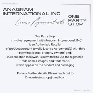 May include: A light-colored graphic with text from a party supply store. The text includes "ANAGRAM INTERNATIONAL INC." and "ONE PARTY STOP." It also mentions a license agreement and authorized reseller status. Contact information is provided.