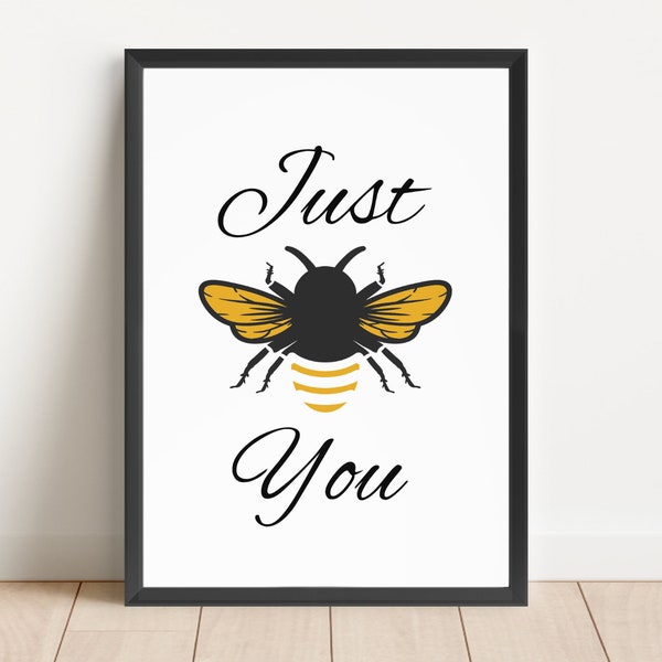 Just Bee You, Bee Quotes Wall Art, Resilience Quotes, Self-Love Affirmation, Mindful Print, Encouragement Gift, Inspirational Postee