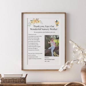 May include: A framed print with a wooden frame. The print features text that reads "Thank you, Faye Our Wonderful Nursery Worker" with a photo of a child. Floral accents and a heartfelt message are included.