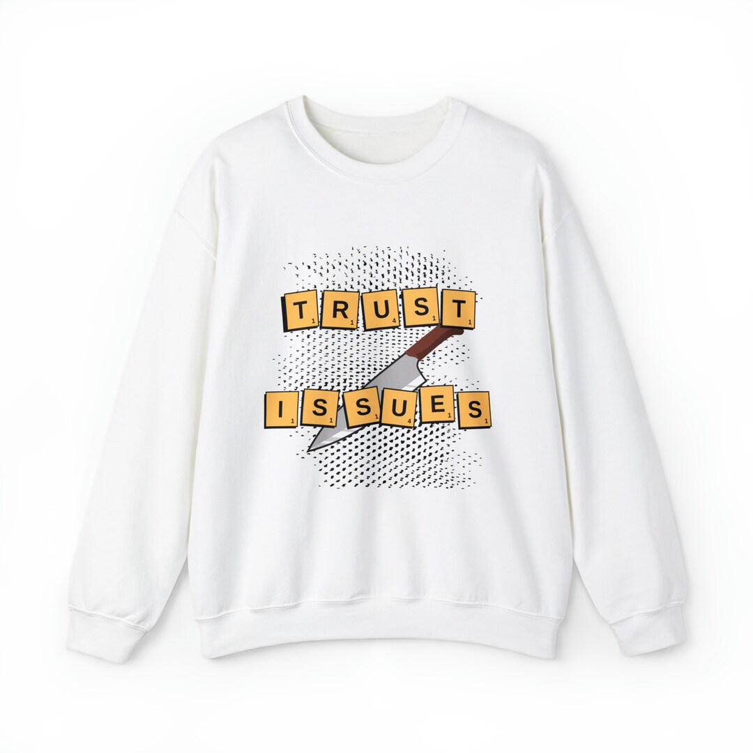 Trust Issues Scrabble Letters and Knife Sweatshirt A Sharp Etsy
