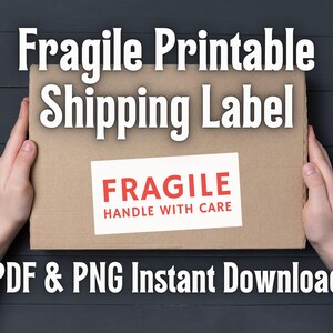 Printable FRAGILE Shipping Label for Tagging Fragile Boxes - Printable Sticker - PDF - PNG White and Transparent Backgrounds