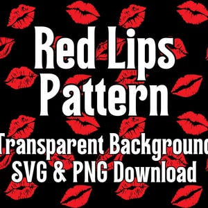 Pode incluir: Padrão de lábios vermelhos em um fundo preto. O texto "Red Lips Pattern" está em branco e o texto "Transparent Background SVG & PNG Download" está em branco.
