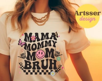 Mom Bruh ! Funny Mother's Day Shirt - Cool Mama Mommy Mom Shirt