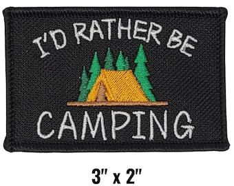 I'd Rather Be Camping Patch | Embroidered Hook Fastener (3"x2")