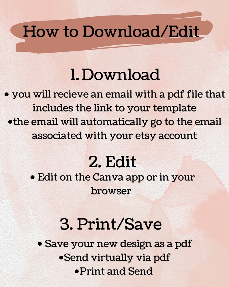 Peut inclure: Un arri&egrave;re-plan aquarelle rose et blanc avec du texte noir expliquant comment t&eacute;l&eacute;charger et modifier un mod&egrave;le num&eacute;rique. Le texte dit "Comment t&eacute;l&eacute;charger/modifier", "1. T&eacute;l&eacute;charger", "Vous recevrez un e-mail avec un fichier PDF qui comprend le lien vers votre mod&egrave;le", "L'e-mail ira automatiquement &agrave; l'e-mail associ&eacute; &agrave; votre compte Etsy", "2. Modifier", "Modifier sur l'application Canva ou dans votre navigateur", "3. Imprimer/Enregistrer", "Enregistrer votre nouvelle conception au format PDF", "Envoyer virtuellement via PDF", et "Imprimer et envoyer".