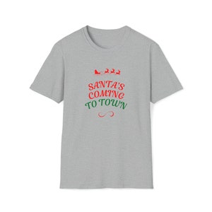 Sanata&#39;s Coming to Town Unisex Softstyle T-Shirt