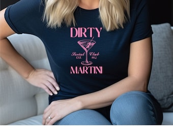 Martini lover gift, dirty martini, martini drinker, dirty martini shirt, cocktail shirt, trendy shirts, martini gift, funny martini shirt