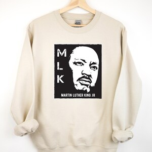 Martin Luther King Sweatshirt, Black History Sweatshirt, I Have A Dream Sweatshirt, MLK Sweatshirt, Human Rights Sweatshirts, BLM Sweatshirt