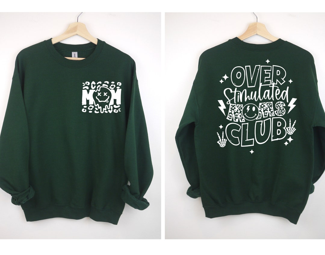"Overstimulated Moms Club" Funny Sarcastic Sweatshirt - Two-Sided Print, Unisex Crewneck For Moms, Gift Idea