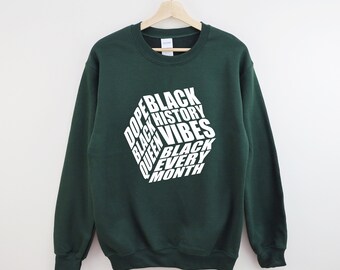 Black History Vibes Sweatshirt, Black Culture Shirt, Black Girl Sweatshirt, Blm Sweatshirt, Equality Sweatshirt, Black Lives Sweatshirt