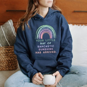 Sarcastic Sarcasm Hoodie, Your Little Ray Of Sarcastic Ultra Soft Hoodie, Sarcastic Hoodie, Sarcastic Gift, Shirts With Sayings Hoodie bild 3