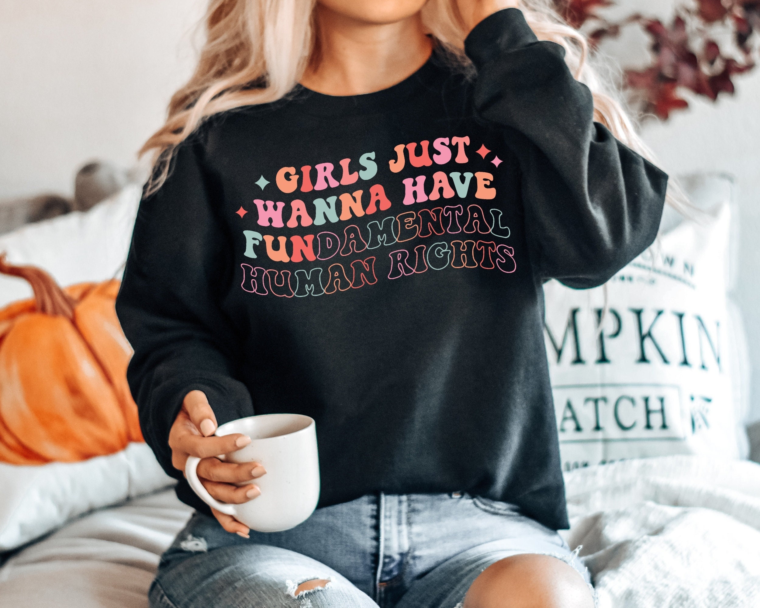 Girls Just Wanna Have Fun-Damental Human Rights T-Shirt Girls Just Wanna Have Fun-Damental Human Rights T-Shirt