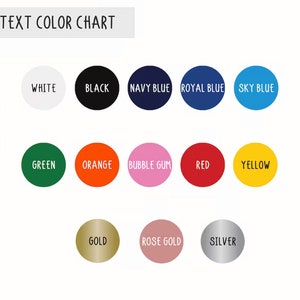 May include: Colour chart with text labels for different colours, including white, black, navy blue, royal blue, sky blue, green, orange, bubble gum, red, yellow, gold, rose gold, and silver.