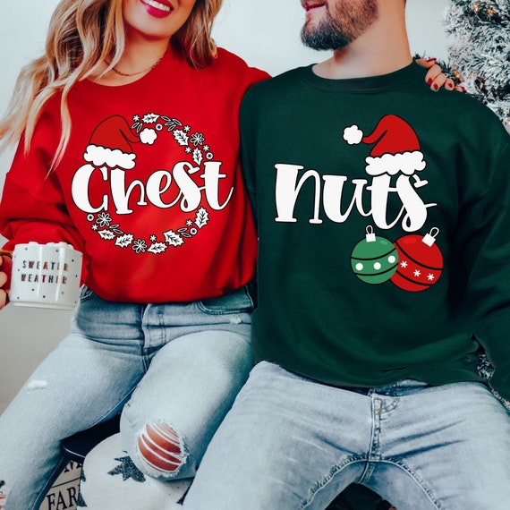 Chest Nuts Christmas Sweatshirt Christmas Couple Shirt Matching Christmas Xmas Party Couple ugly Christmas Funny Christmas Couple holiday Etsy