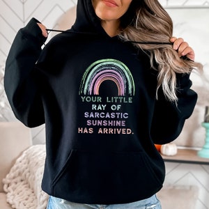 Sarcastic Sarcasm Hoodie, Your Little Ray Of Sarcastic Ultra Soft Hoodie, Sarcastic Hoodie, Sarcastic Gift, Shirts With Sayings Hoodie bild 1