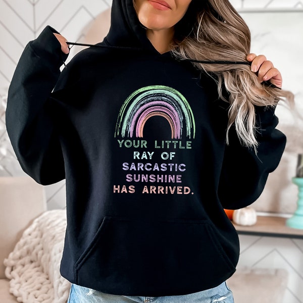 Sarcastic Sarcasm Hoodie, Your Little Ray Of Sarcastic Ultra Soft Hoodie, Sarcastic Hoodie, Sarcastic Gift, Shirts With Sayings Hoodie