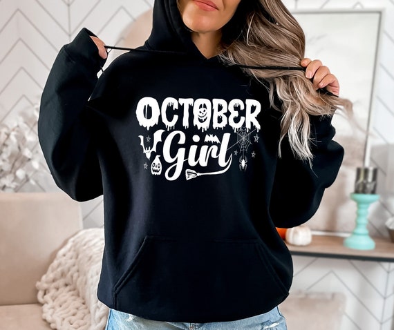 October Girl Hoodie, Spooky Hoodie, Halloween Tee, Halloween Hoodies, Halloween Hoodie, Spooky Hoodie,Fall Hoodie,Halloween Girl Hoodie