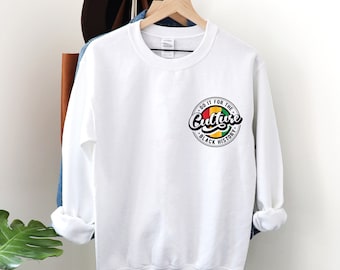 Black Culture Sweatshirt, Black History Sweatshirt, Black Woman Sweatshirt, Black Culture Shirt, Black Girl Sweatshirt, Blm Sweatshirt
