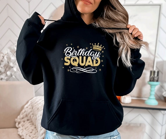 Birthday Squad birthday Team Hoodies birthday Boy Hoodies the Birthday Girl birthday Party Hoodies birthday Girl Tee birthday Gift dea bday Etsy
