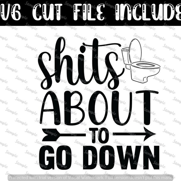 Shits About to Go Down Toilet Svg - Etsy