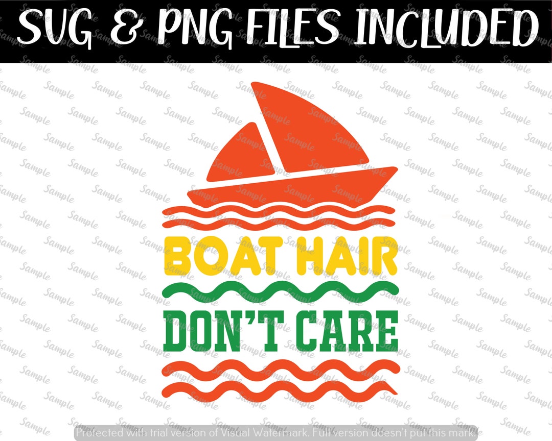 Boat Hair Dont Care Svg Cruise Trip Svg Lake Fishing Svg Etsy