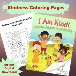 Kindness Coloring Pages for Kids - Show kids HOW to be kind! Instant printable download. Depicts 18 easy to understand acts of kindness!