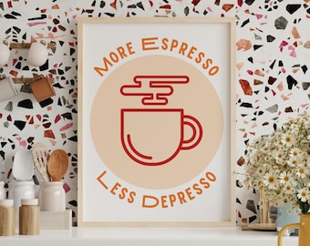 Coffee Printable Wall Art, Coffee Lover Print, Motivational Print, Less Depresso More Espresso, Kitchen Retro Poster, Digital Print