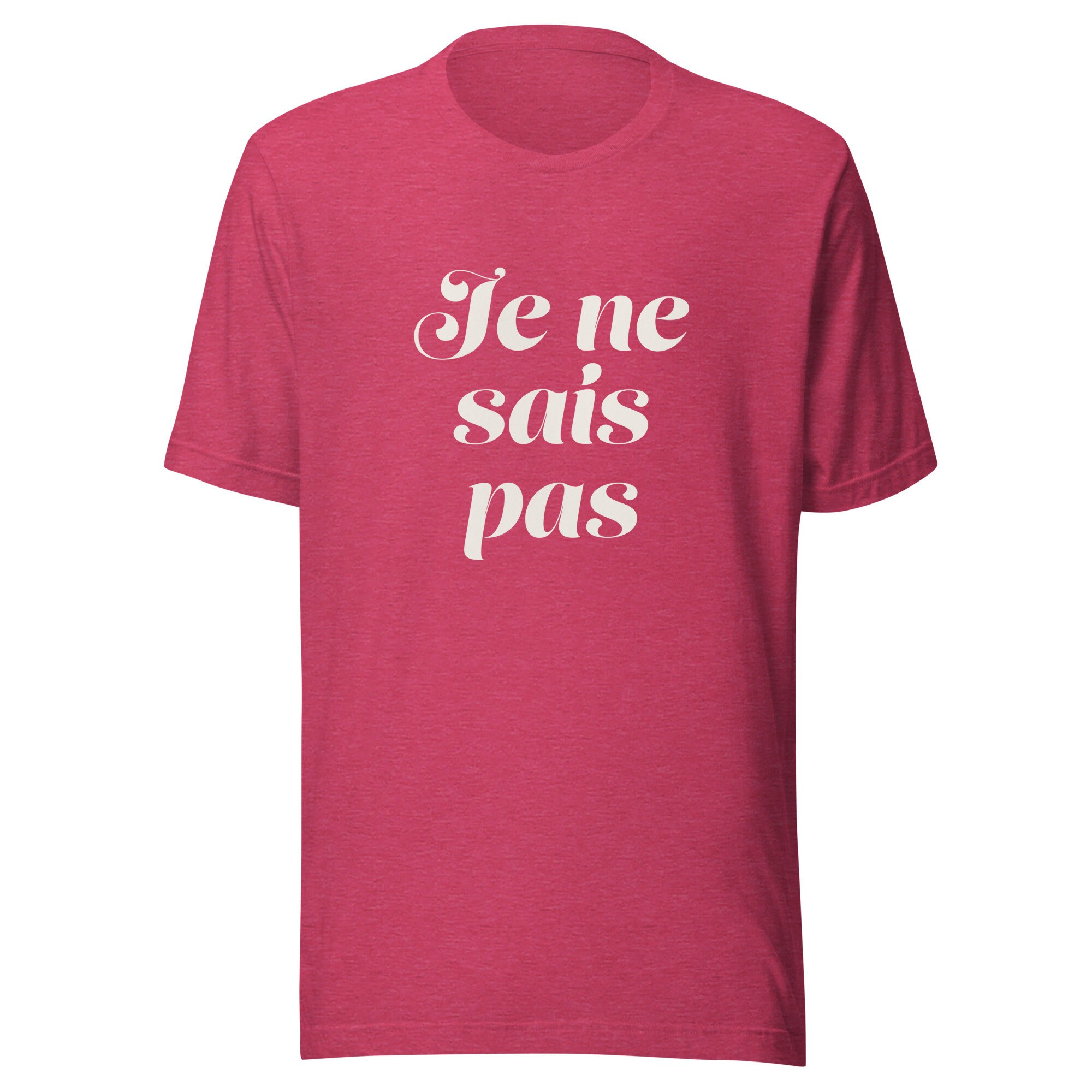 Je Ne Sais Pas I Don t Know French Unisex t shirt multiple colors available